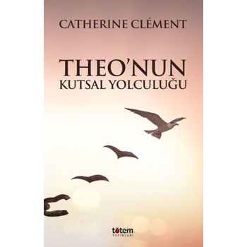 Theo’nun Kutsal Yolculuğu