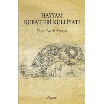 Hayyam Rubaileri Külliyatı