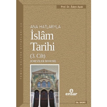 Ana Hatlarıyla İslam Tarihi 3