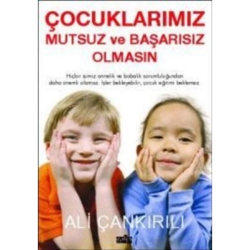 Çocuklarımız Mutsuz ve Başarısız Olmasın