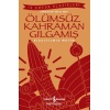 Ölümsüz Kahraman Gılgamış - İş Çocuk Klasikleri - Kısaltılmış Metin