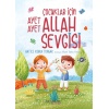 Çocuklar İçin Ayet Ayet Allah Sevgisi