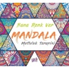 Bana Renk Ver Mandala - Mutluluk Terapisi