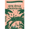 İşte Öyle Hikayeler (Kısaltılmış Metin)