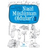 Nasıl Müslüman Oldular 2