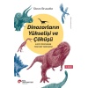 Dinozorların Yükselişi ve Çöküşü - Kayıp Dünyanın Yeni Bir Tarihçesi