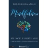 Mindfulness (Bilinçli Farkındalık)