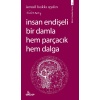 İnsan Endişeli Bir Damla Hem Parçacık Hem Dalga