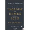 Yaşadım Demek İçin Ne Yapmalı?