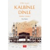 O’nu (s.a.v.) Kalbinle Dinle – Mekke Günleri