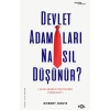 Devlet Adamları Nasıl Düşünür? –Uluslararası Politikanın Psikolojisi–