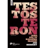 Testosteron Seks - Güç ve Kazanma İradesi