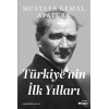 Türkiyenin İlk Yılları
