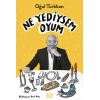 Ne Yediysem Oyum