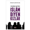 Tefekkürde Tesettürde İslam Diyen Kızlar