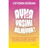 Ayna Yaşımı Bilmiyor