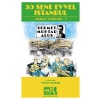 30 Sene Evvel İstanbul- Akşam Yazıları 1