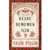 Keşke Dememek İçin