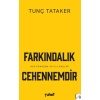 Farkındalık Cehennemdir