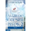 Allah De Ötesini Bırak 2 - Niyet
