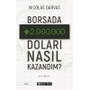 Borsada İki Milyon Doları Nasıl Kazandım?