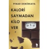 Kalori Saymadan Kilo Ver