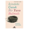 İçindeki Çoçuk Bir Yuva Bulmalı