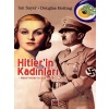 Hitlerin Kadınları - Adolf Hitlerin Aşk Hayatı