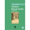 Türkiye İktisat Tarihi 1908-2009