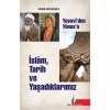 İslam Tarih ve Yaşadıklarımız