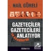Gazeteciler Gazetecileri ve Kendilerini Anlatıyor