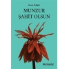 Munzur Şahit Olsun