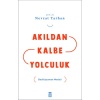 Akıldan Kalbe Yolculuk