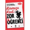 Kırmızı Kod: Zor Öğrenci