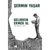 Gelirken Ekmek Al