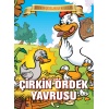 Çirkin Ördek Yavrusu - Bugünün Çocuklarına Masallar