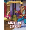 Güzel ve Çirkin - Bugünün Çocuklarına Masallar