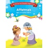 Affetmek - Bilinç ve Karakter Gelişimi