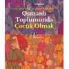 Osmanlı Toplumunda Çocuk Olmak