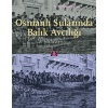 Osmanlı Sularında Balık Avcılığı