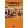 Türk Dünyasında İslam, Sovyet Ateizmi ve  Kültürel Süreklilik