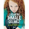 Çocuk Bu İhmale Gelmez
