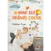 Anne Eli Değmiş Çocuk
