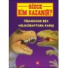 Sizce Kim Kazanır? - Tiranozor Rex Velociraptora Karşı
