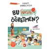 Bu Nasıl Öğretmen