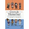 Çocuk Yazarlar - Ünlü Yazarların Gerçek Çocukluk Hikâyeleri