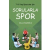 7-16 Yaş Çocuklar İçin Sorularla Spor