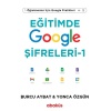 Eğitimde Google Şifreleri - Öğretmenler İçin Google Pratikleri