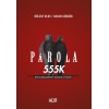 Parola 555K - Bir Başkaldırının Sıradışı Öyküsü