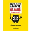 Sosyal Medya Canavarı Olmak İstermisin?